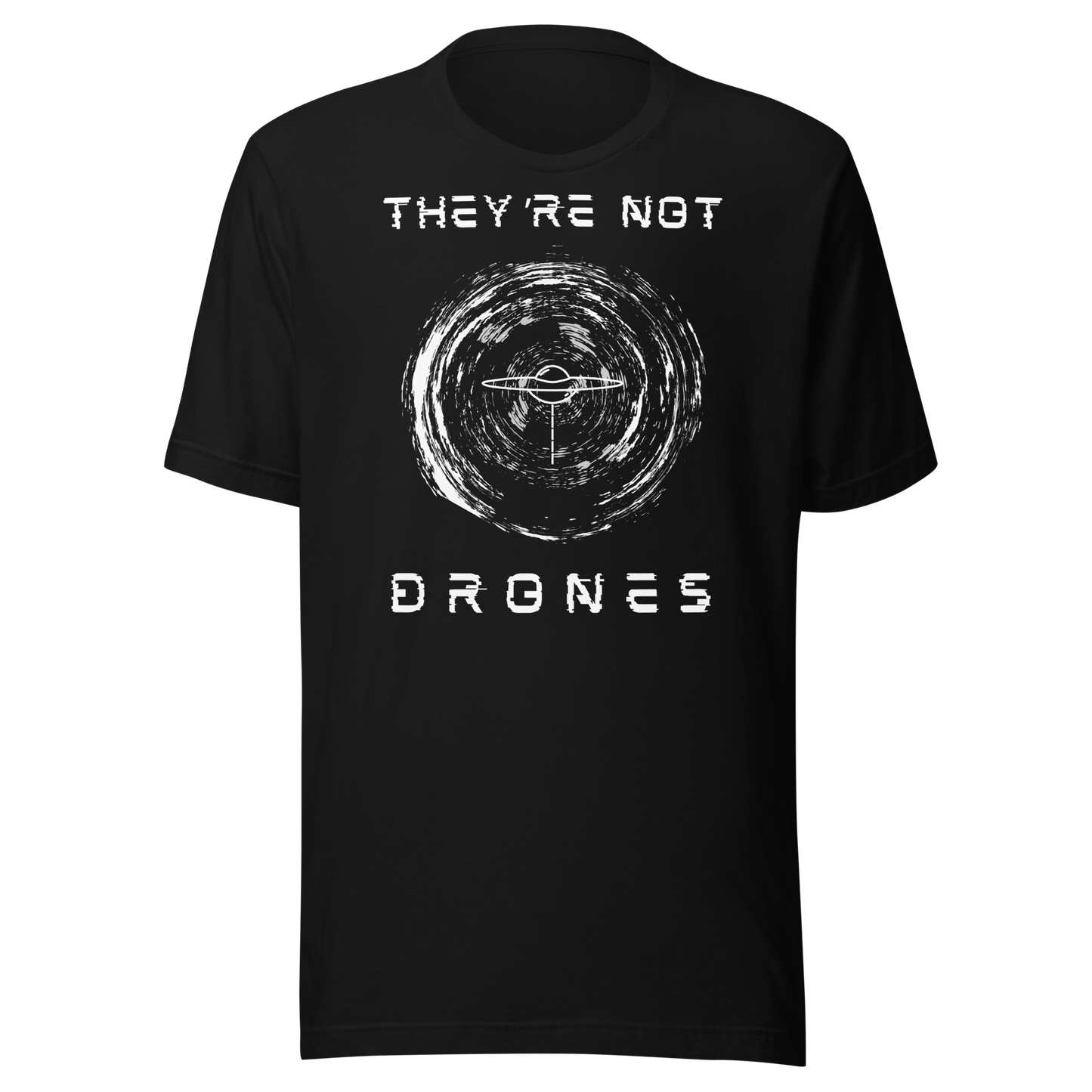 They're Not Drones (Orb) UFO T-shirt  | UAP Mystery