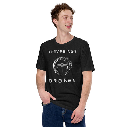 They're Not Drones (Orb) UFO T-shirt  | UAP Mystery