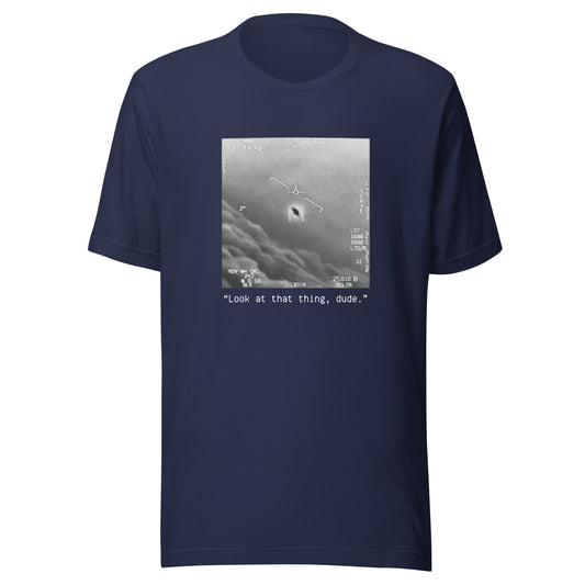 Gimbal UFO T-Shirt | “Look at That Thing, Dude” FLIR